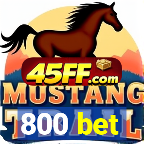 800 bet